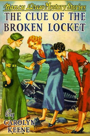The Clue Of The Broken Locket (Nancy Drew, Book 11)