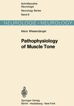 Pathophysiology of Muscle Tone (Schriftenreihe Neurologie Neurology Series, 9),Used