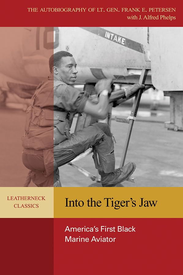Into the Tiger's Jaw: America's First Black Marine Aviator (Leatherneck Classics),Used