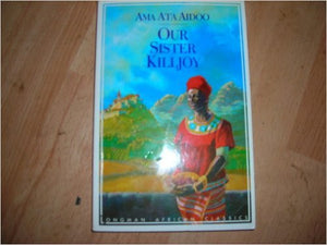 Our Sister Killjoy: Or, Reflections from a BlackEyed Squint,Used