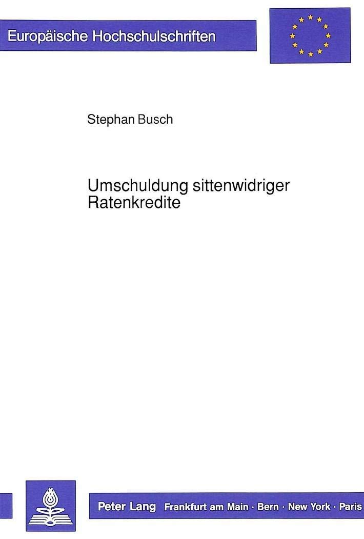Umschuldung sittenwidriger Ratenkredite (Europische Hochschulschriften Recht) (German Edition),Used