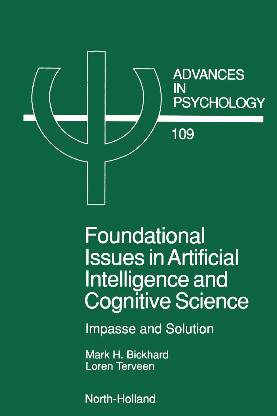 Foundational Issues in Artificial Intelligence and Cognitive Science: Impasse and Solution (Volume 109) (Advances in Psychology,,Used