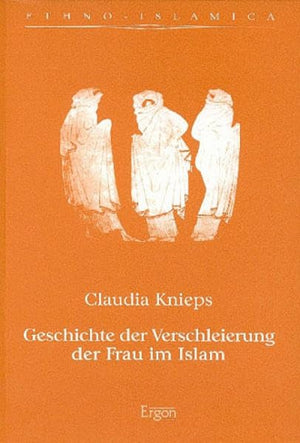 Geschichte Der Verschleierung Der Frau Im Islam (EthnoIslamica) (German Edition),Used