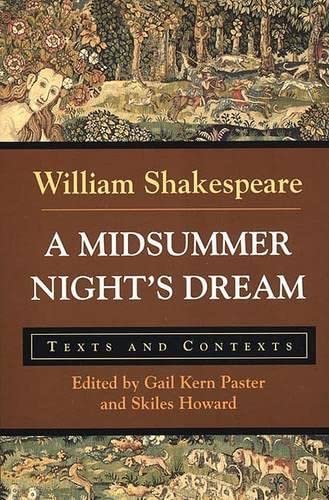A Midsummer Night's Dream: Texts and Contexts (Bedford Shakespeare),New