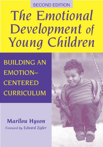 The Emotional Development Of Young Children: Building An Emotioncentered Curriculum (Early Childhood Education Series),New