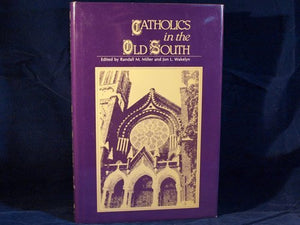Catholics in the Old South: Essays on Church and Culture,Used
