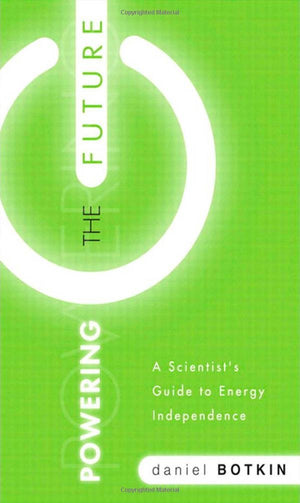 Powering the Future: A Scientist's Guide to Energy Independence,Used