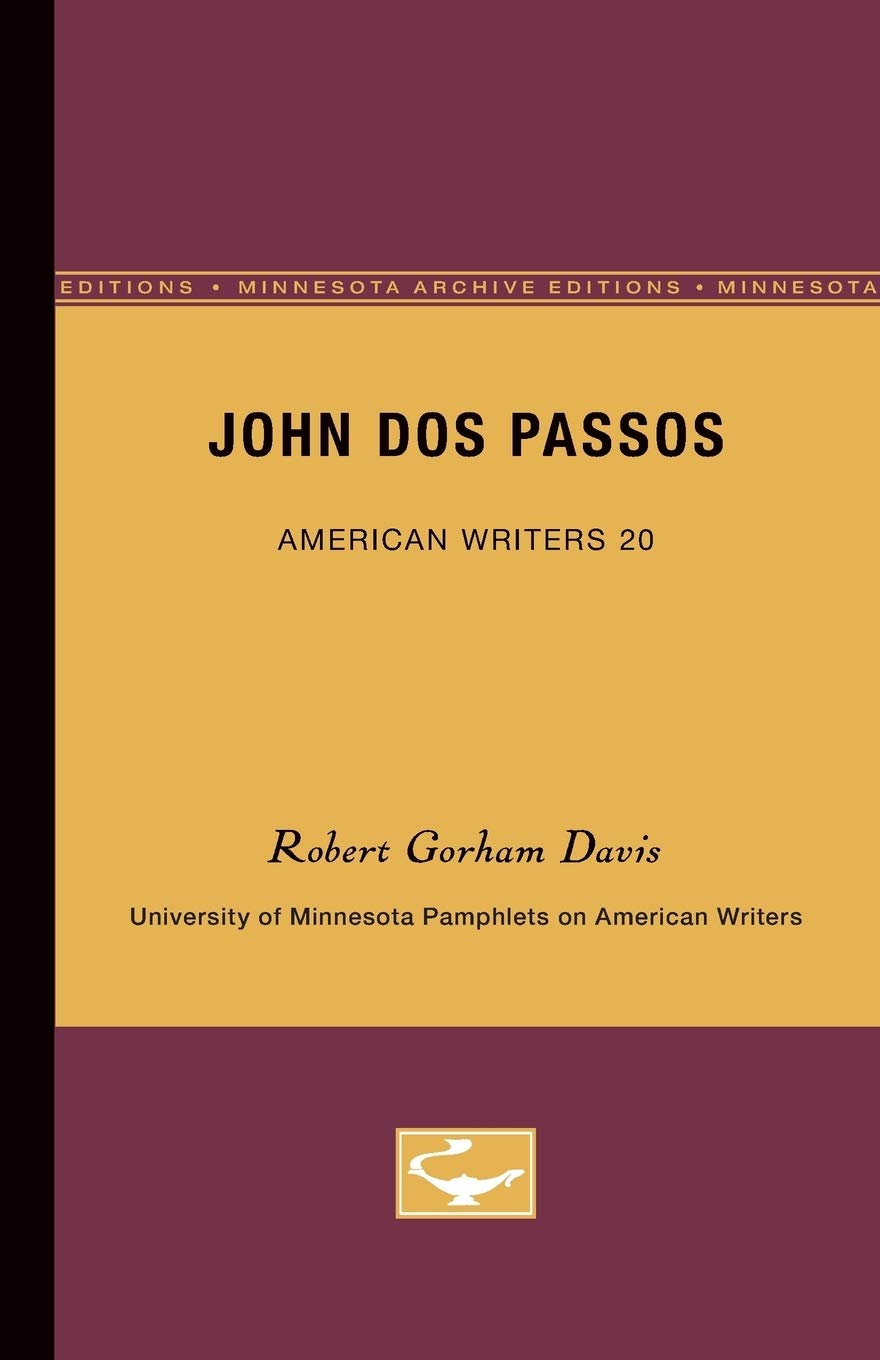 John Dos Passos (Pamphlets On American Writers Number 20),New