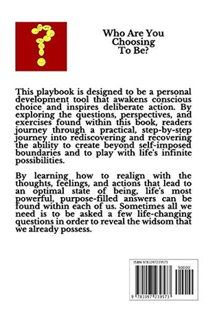 Who Are You Choosing To Be?: A Playbook for Finding LifeChanging Answers,Used