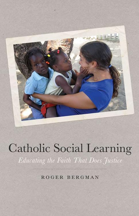 Catholic Social Learning: Educating the Faith That Does Justice,Used