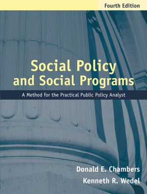 Social Policy and Social Programs: A Method for the Practical Public Policy Analyst (4th Edition),Used