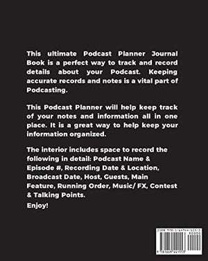 Podcast Planner: Daily Plan Your Podcasts Episodes Goals & Notes, Podcasting Journal, Keep Track, Writing & Planning Notebook, I,Used
