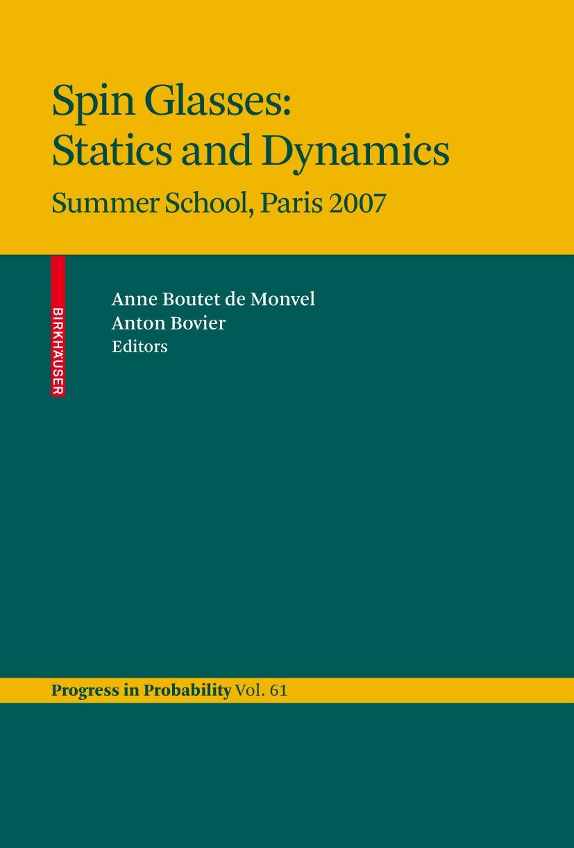 Spin Glasses: Statics and Dynamics: Summer School, Paris 2007 (Progress in Probability, 62),Used
