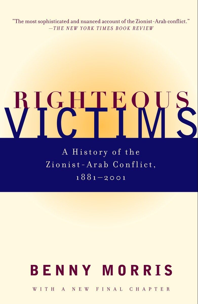 Righteous Victims: A History Of The Zionistarab Conflict, 18812001