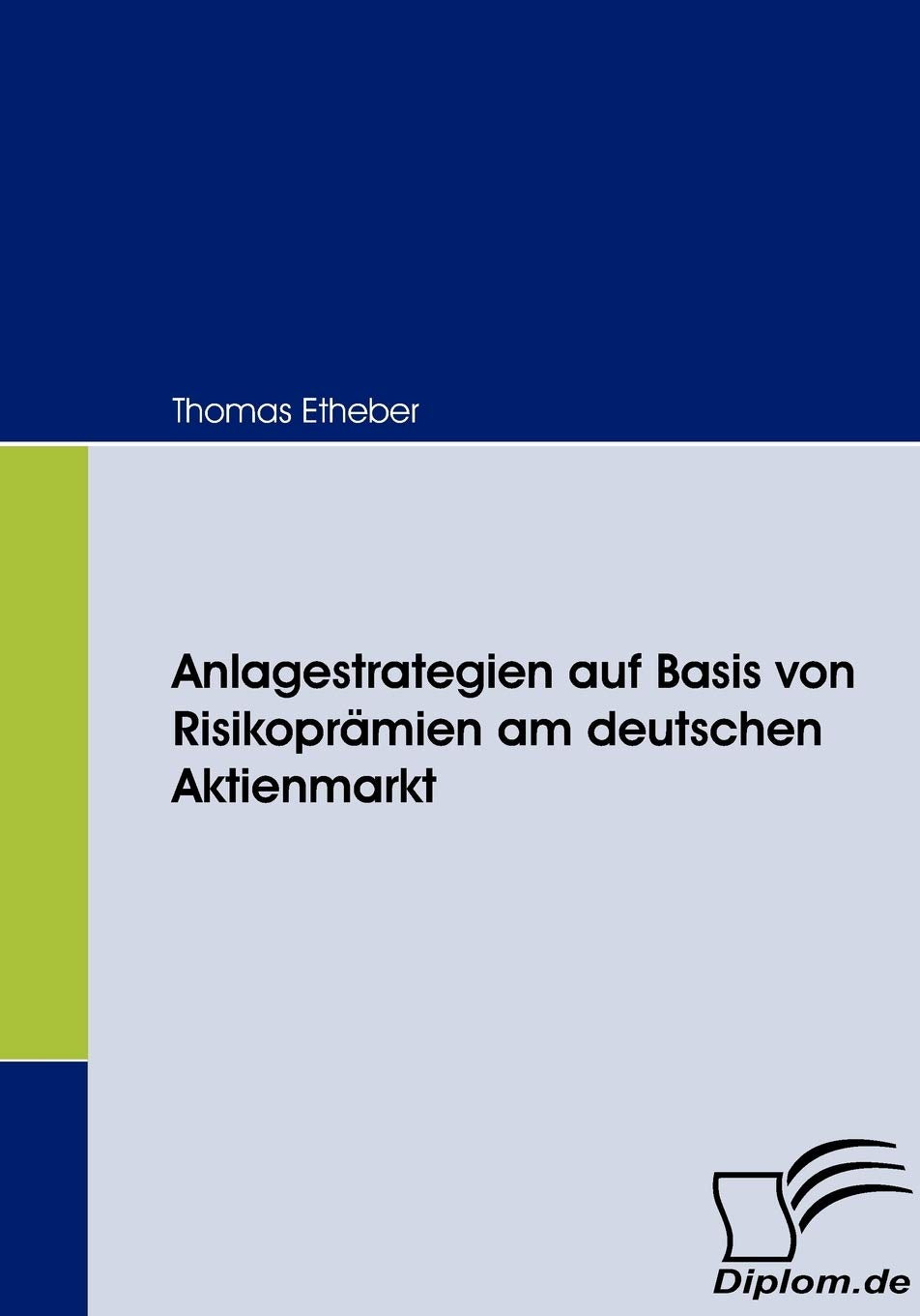 Anlagestrategien auf Basis von Risikoprmien am deutschen Aktienmarkt (German Edition),Used