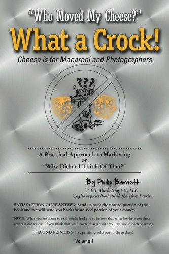 Who Moved My Cheese?' What A Crock!: Cheese Is For Macaroni And Photographers, Vol. 1,Used