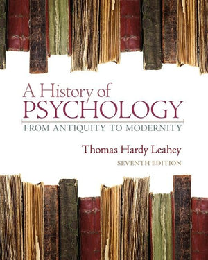 A History of Psychology: From Antiquity To Modernity, 7th Edition,Used