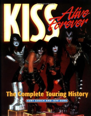 Kiss Alive Forever: The Complete Touring History,Used