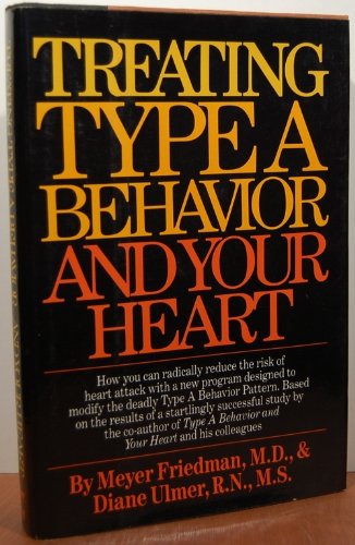 Treating Type A Behavior And Your Heart,Used