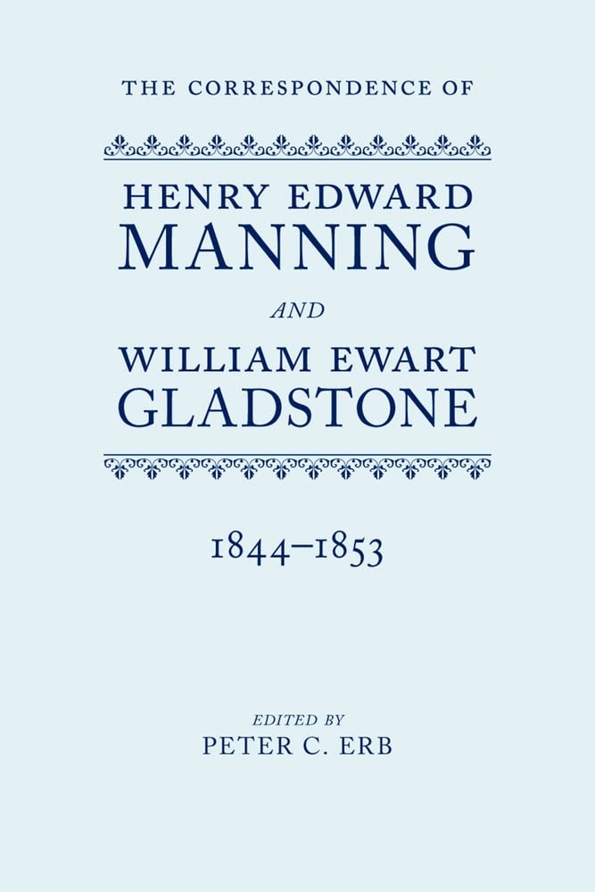 The Correspondence of Henry Edward Manning and William Ewart Gladstone: Volume Two 18441853,Used