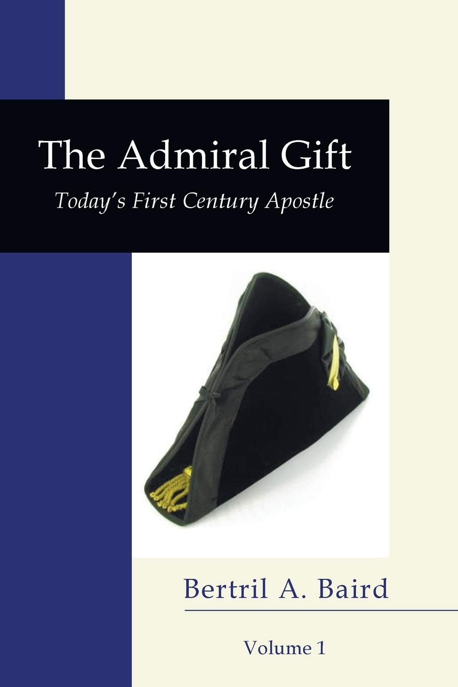 The Admiral Gift, Vol 1: Today'S Firstcentury Apostle (Neuma Nation Dissertation),Used