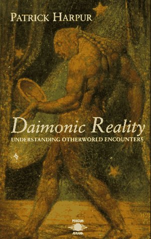 Daimonic Reality: A Field Guide to the Otherworld