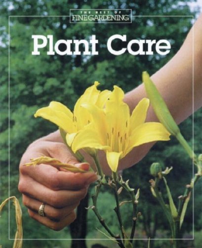 Plant Care (Best of Fine Gardening),Used