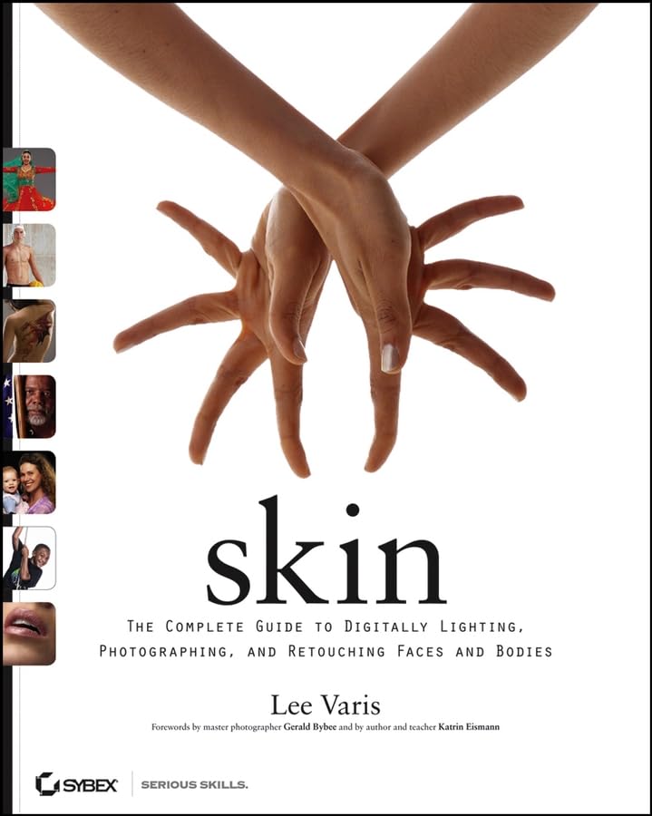 Skin: The Complete Guide to Digitally Lighting, Photographing, And Retouching Faces And Bodies,Used