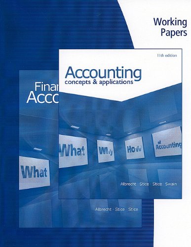 Working Papers for Albrecht/Stice/Stice/Swain's Accounting: Concepts and Applications,Used