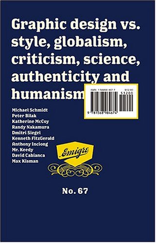 Emigre No. 67: Graphic Design Vs. Style, Globalism, Criticism, Science, Authenticity And Humanism