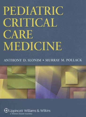 Pediatric Critical Care Medicine (Pediatric Critical Care Medicine (Slonim)),New