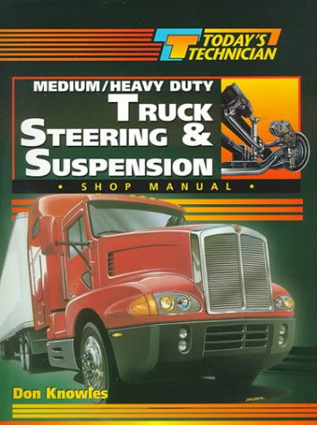 Today's Technician: Medium/Heavy Duty Truck Steering and Suspension Systems (Today's Technician shop Two Book Set,New