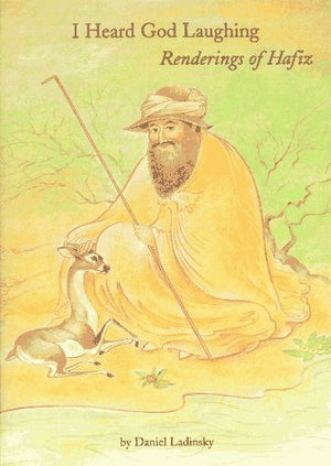 I Heard God Laughing: Renderings of Hafiz,Used
