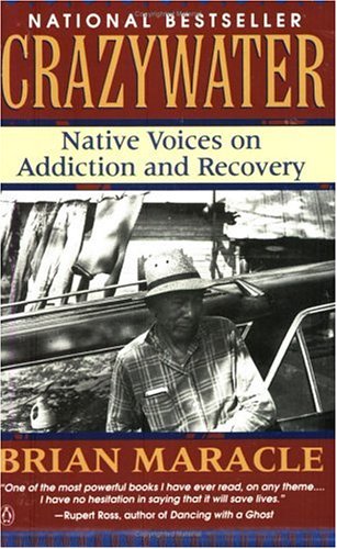 Crazywater: Native Voices On Addiction And Recovery,Used