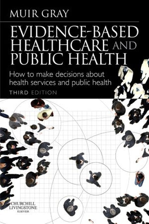 Evidencebased Health Care And Public Health: How To Make Decisions About Health Services And Public Health,Used
