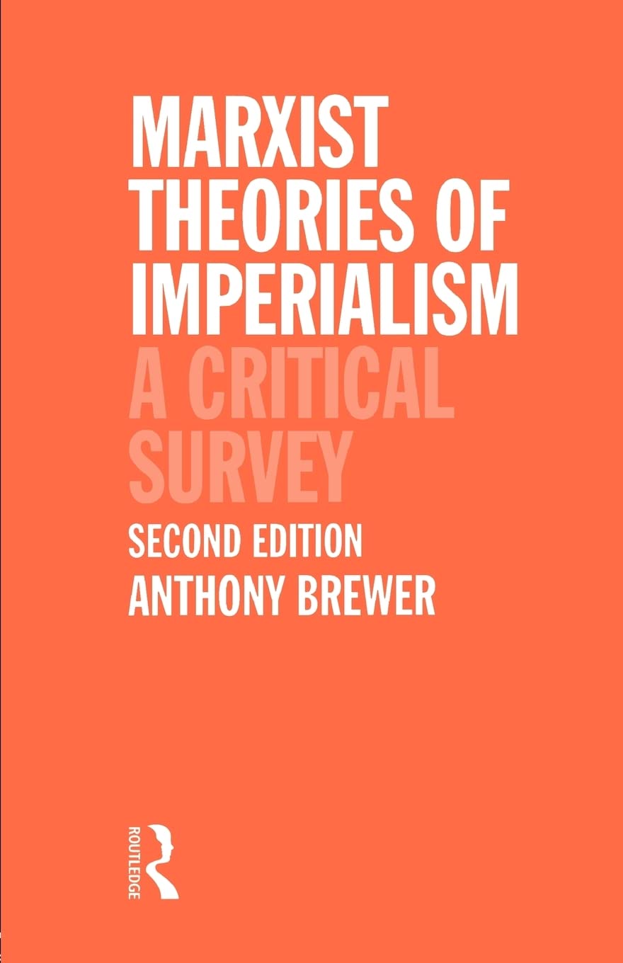 Marxist Theories of Imperialism: A Critical Survey (International Business),New