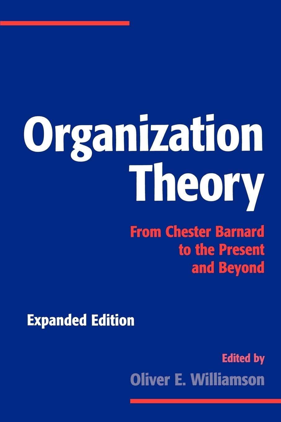 Organization Theory: From Chester Barnard to the Present and Beyond,Used