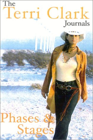 Phases & Stages: The Terri Clark Journals,Used