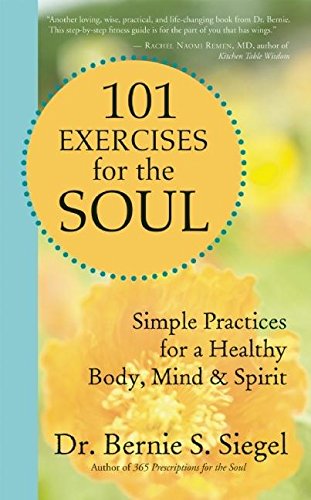 101 Exercises for the Soul: Simple Practices for a Healthy Body, Mind, and Spirit,Used