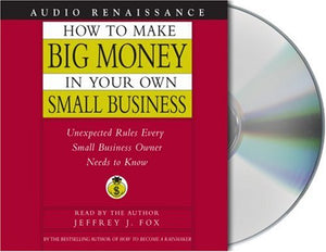 How to Make Big Money In Your Own Small Business,Used