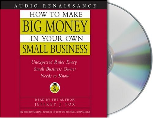 How to Make Big Money In Your Own Small Business,Used