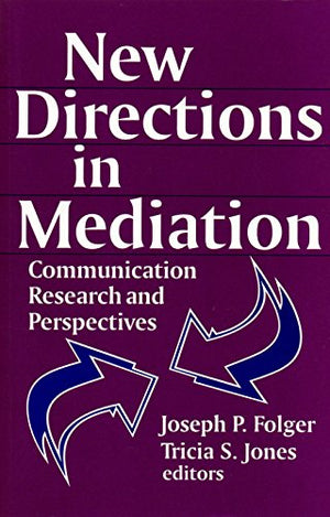 New Directions in Mediation: Communication Research and Perspectives,Used