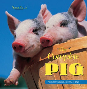 The Complete Pig: An Entertaining History of Pigs,Used