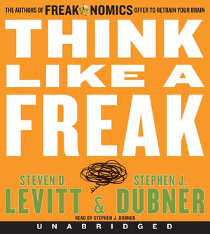 Think Like a Freak CD: The Authors of Freakonomics Offer to Retrain Your Brain,Used