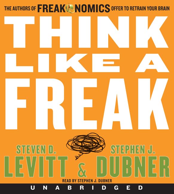 Think Like a Freak CD: The Authors of Freakonomics Offer to Retrain Your Brain,Used