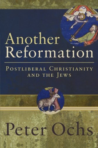 Another Reformation: Postliberal Christianity and the Jews,Used