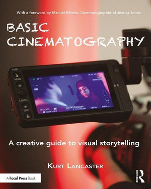 Basic Cinematography: A Creative Guide To Visual Storytelling,Used