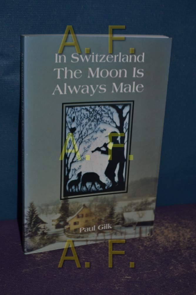 In Switzerland The Moon Is Always Male,Used
