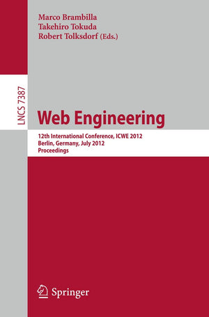 Web Engineering: 12th International Conference, ICWE 2012, Berlin, Germany, July 2327, 2012, Proceedings (Lecture Notes in Comp,Used