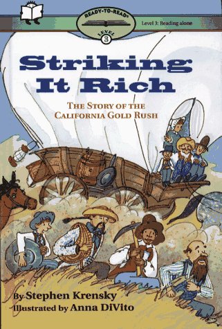 Striking It Rich: The Story of the California Gold Rush (ReadyToRead),Used